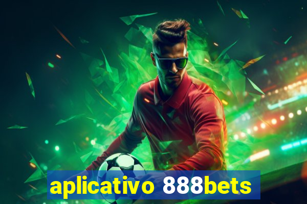 aplicativo 888bets